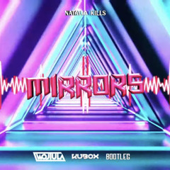 Mirrors-(WOJTULA & KUBOX BOOTLEG)