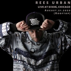 Rees Urban - Live At Six06 (Rooftop), Chicago [Aug.21.2020]