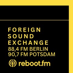 Janne Tavi - FOREIGN SOUND EXCHANGE - Berlin Radio Residency 🇩🇪🎙️