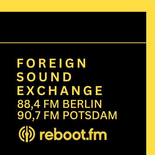Janne Tavi - FOREIGN SOUND EXCHANGE - Berlin Radio Residency 🇩🇪🎙️