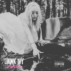 Jayd3 - Drink My Poison