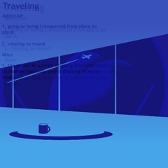 Traveling