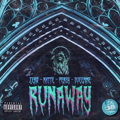 RUNAWAY + nxtte, dueemme & persy