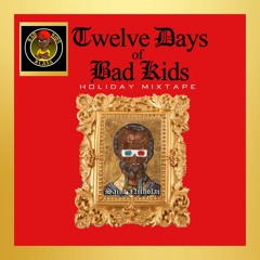 12 Days Of Bad Kids Holiday Mixtape