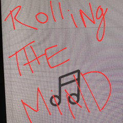rlling da mind