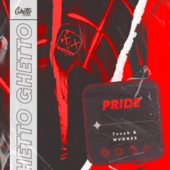 7vvch & MVDNES - Pride
