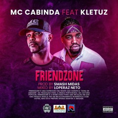 MC CABINDA- FRIENDZONE feat KLETUZ