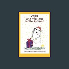 ((Ebook)) 📖 Exki una missione molto speciale (Italian Edition) PDF - KINDLE - EPUB - MOBI