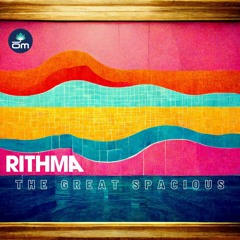 Rithma - The Great Spacious