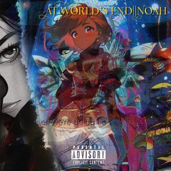 At World's End||Noah (Slowed & Reverb) (Prod. P.A) {Type II}