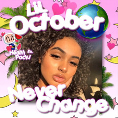 LIL OCTOBER 🎃 ~ Never Change 🧡 ( Prod. Lexington )💫💕 ** Healthpack ! +70 HP 🍇🏕 **