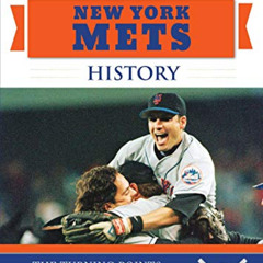 Access KINDLE 📄 Miracle Moments in New York Mets History: The Turning Points, the Me