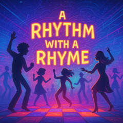 A Rhythm with a Rhyme
