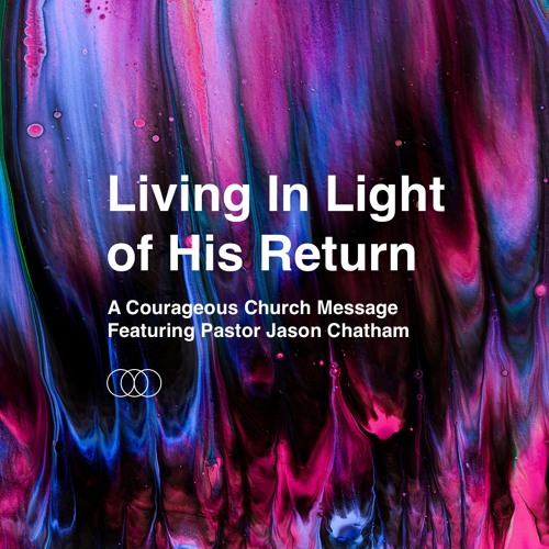 Living In Light of His Return