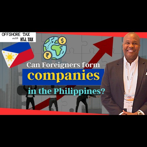 Stream [ Offshore Tax ] Can Foreigners Form Companies In The