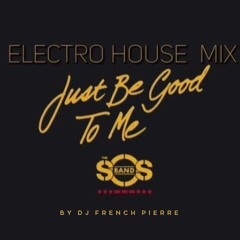 The S.O.S. Band - Just Be Good To Me (Electro House Mix) by Dj French Pierre