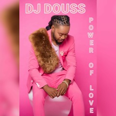 DJ DOUSS - POWER OF LOVE.