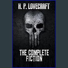 [READ] ✨ H. P. Lovecraft: The Complete Fiction Read online