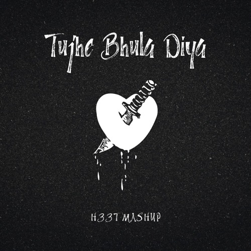 Tujhe Bhula Diya (H33T DnB Flip)