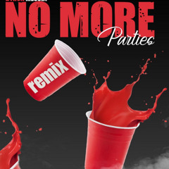 No more Parties Remix