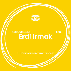 cribcode radio 006 - Erdi Irmak