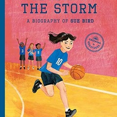 ACCESS [EBOOK EPUB KINDLE PDF] The Heart of the Storm: A Biography of Sue Bird by  Sh