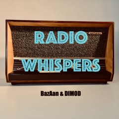 DIMOD & Bazaan - Radio Whispers [FREE DL]
