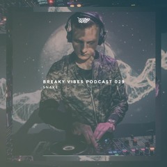 Breaky Vibes Podcast 029 - SNAKE