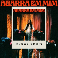 Ana Moura feat  Pedro Mafana - AGARRA EM MIM ( DJ Nox Remix )
