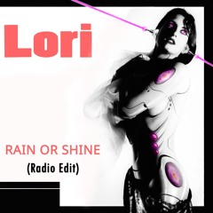 Lori - Rain Or Shine (Radio Edit)