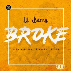 Lil Barns - Broke (Mixed by Beatz Dila)
