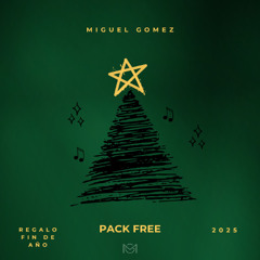 PACK FREE FIN DE AÑO 2025 - MIGUEL GOMEZ