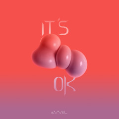 Evvol - It's Ok