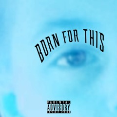 Born For This (prod. Scotland Forever)