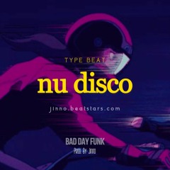 Nu Disco Type Beat ~ "Bad Day Funk"