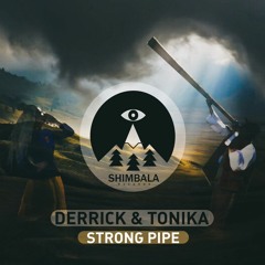 Derrick & Tonika - Strong Pipe (preview)