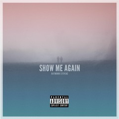 Show Me Again (Prod by Raymond Stevenz)