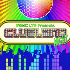 Clubland Night Part 2