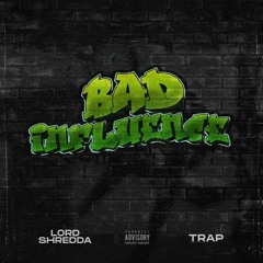 Bad Influence (feat. TRAP) (Prod. Orlavish!)