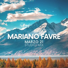 Mariano Favre - Marzo 2021 Studio Mix