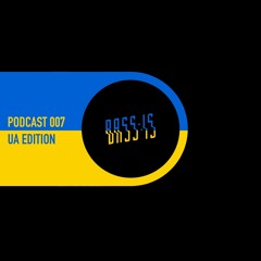 Bass:is Podcast 007 UA Edition