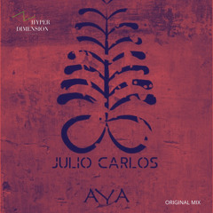 Julio Carlos - Aya (Original Mix)