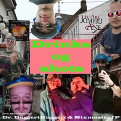 Mixmaster JP & Dr. DaggertHuggert - Drinks og shots (nu stikker det auf)(Remastered karne-remix)