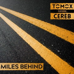 Miles Behind (feat. Cereb)
