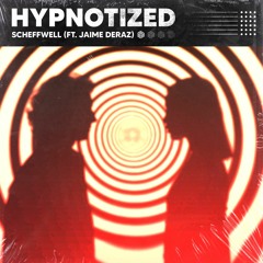 Scheffwell - Hypnotized (ft. Jaime Deraz)