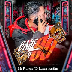 Mc Francis- Baile do 90 - Dj Lucca Martins