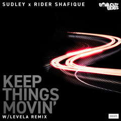 Keep Things Movin' (Levela Remix) [feat. Rider Shafique]