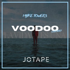 Myke Towers - Voodoo (Jotape Extended) [FREE DOWNLOAD]