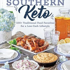 [VIEW] PDF 📭 Southern Keto by  Natasha Newton EPUB KINDLE PDF EBOOK