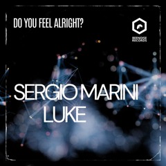 Sergio Marini & Luke - Do You Feel Alright?